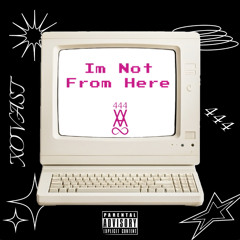 Im Not From Here (prod. The Ushanka Boy)