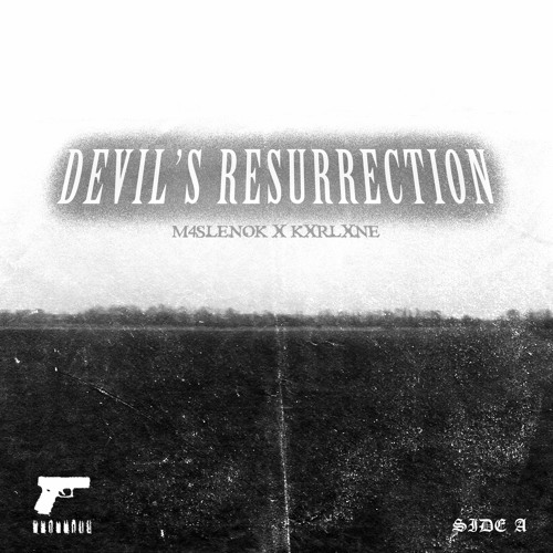 KXRLXNE X M4SLENOK - DEVIL'S RESURRECTION [SIDE A]