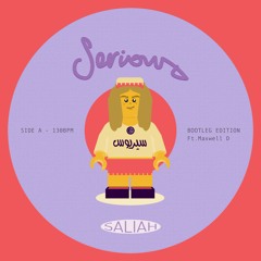 Serious - Maxwell D(Saliah Bootleg Remix)