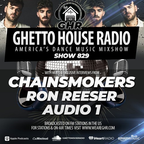 GHR - Show 829- The Chainsmokers, Ron Reeser, Audio 1