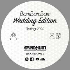 Bam Bam Bam - Wedding Edition 2020