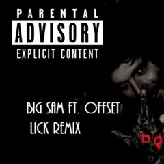 Offset - LICK (Big Sam Remix 2019)
