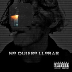 No quiero llorar (Prod. JayNux)