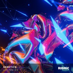 Genetics - Let You Go