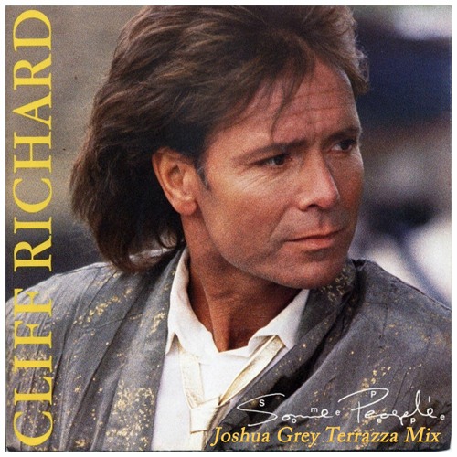 Stream Cliff Richard - Some People (Joshua Grey Terrazza Mix) by Joshua  Grey | Listen online for free on SoundCloud