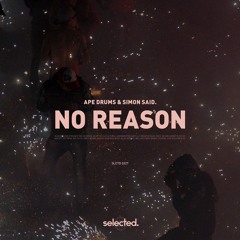 Ape Drums & Simon Said. - No Reason