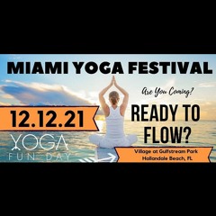 Miami Yoga Festival 12.12.21 - DJ Set