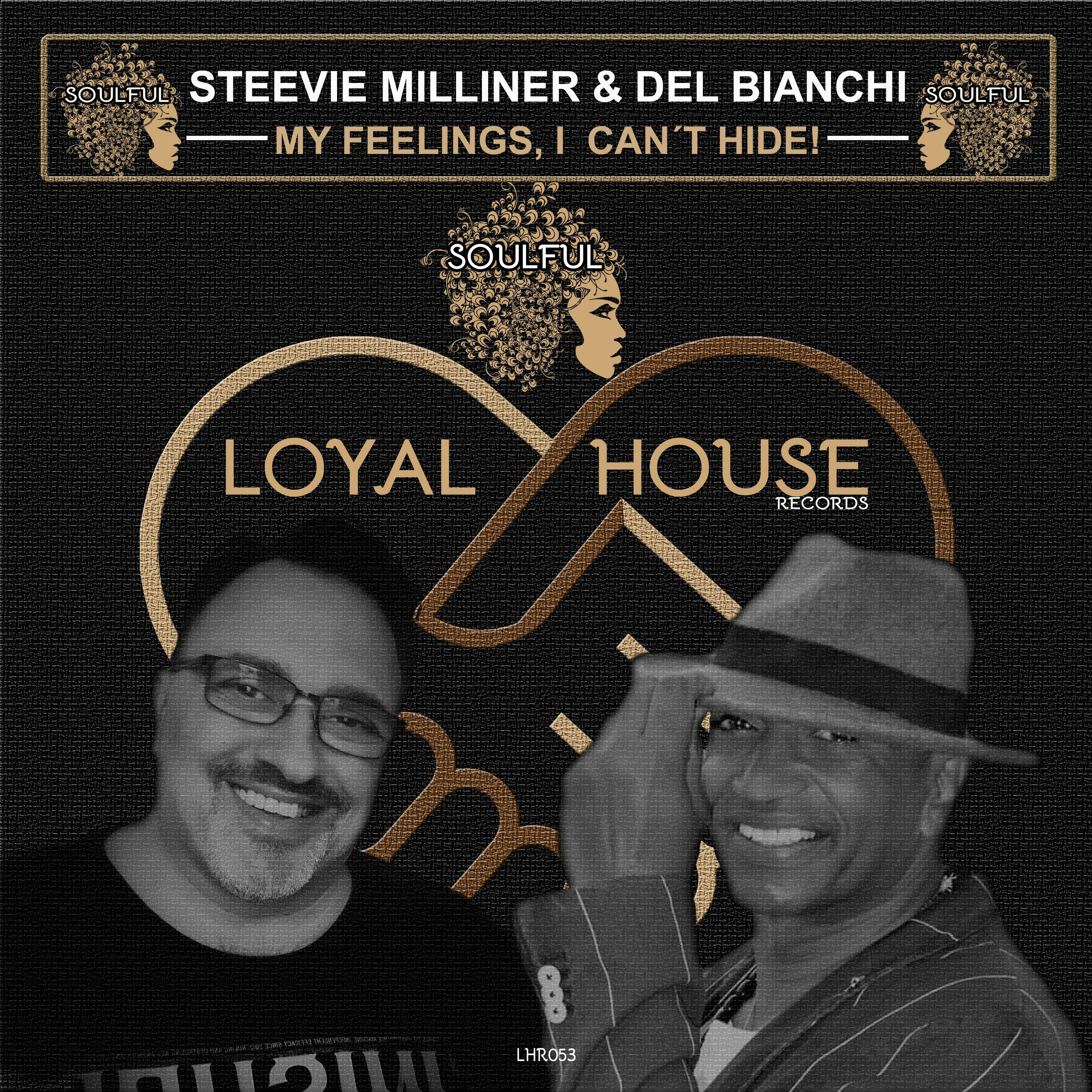 STEEVIE MILLINER & DEL BIANCHI - My Feelings, I Can´t Hide (Original Mix) episode artwork