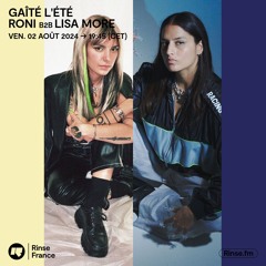 Gaîté L'Été : RONI b2b Lisa More - 02 Août 2024