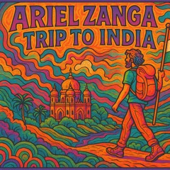 Ariel Zanga – Goa Trance Trip to India 2025 🌸🇮🇳 [Full Power Set]