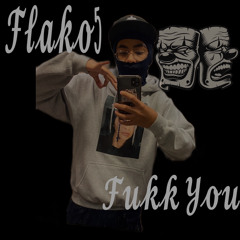 Flako5- Fukk You