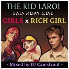 GIRLS x RICH GIRL - DJ CAMSTROID MASHUP