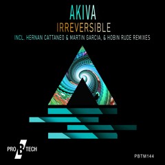 Premiere: Akiva - Irreversible (Hobin Rude Remix) [Pro B Tech Music]