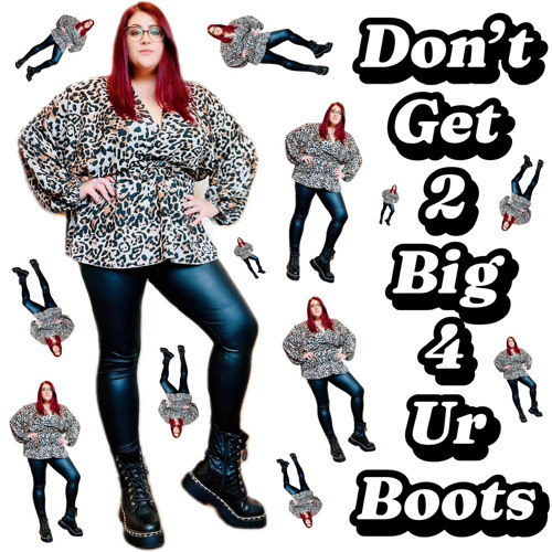 Don’t Get 2 Big 4 Ur Boots Ft. Scarl3tV - Kirious