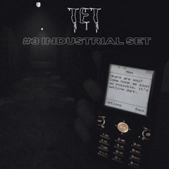 TET | #3 INDUSTRIAL SET