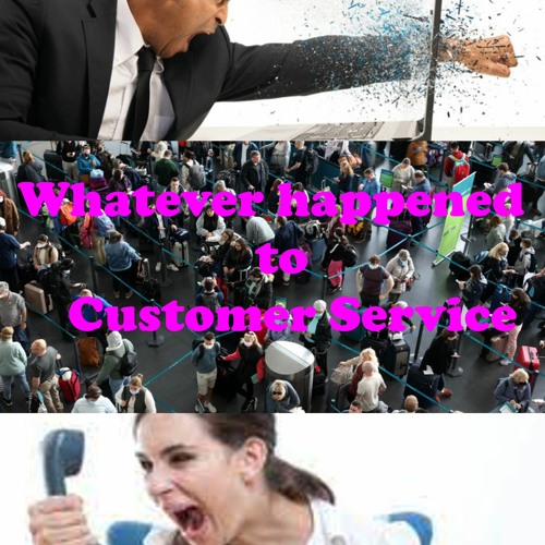 Whatever Happened to Customer Service