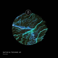 Natur & Techno 049 - Muende
