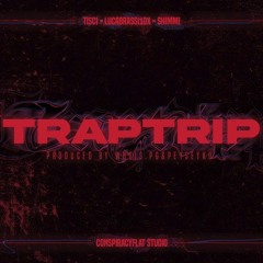 TISCI - TRAPTRIP (feat. Luca Brassi10x, Shimmi)