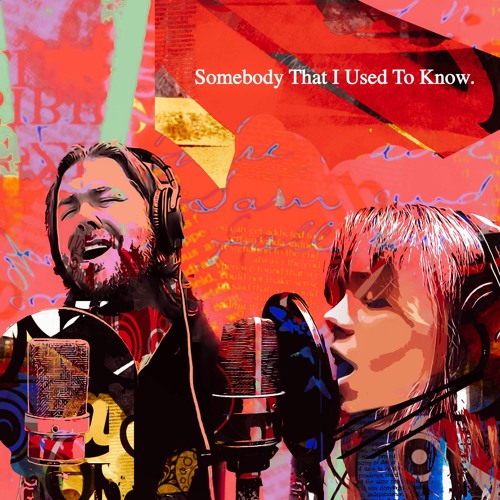 Somebody That I Used To Know
