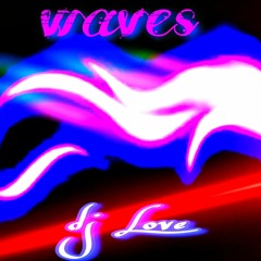 Waves feat. by dj Love