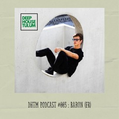 DHTM Mix Series 003 - Baron (FR)