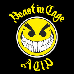 Beast in Cage / Acid