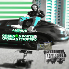 Animus - Green N White (Weed&Proper) [Official Audio Track]