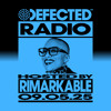 Defected Radio Show Hosted by Rimarkable 09.05.25 DJ mix artwork - Electronic music tracklist cover image