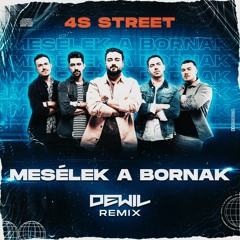 4S Street - Mesélek A Bornak (Dewil Remix)