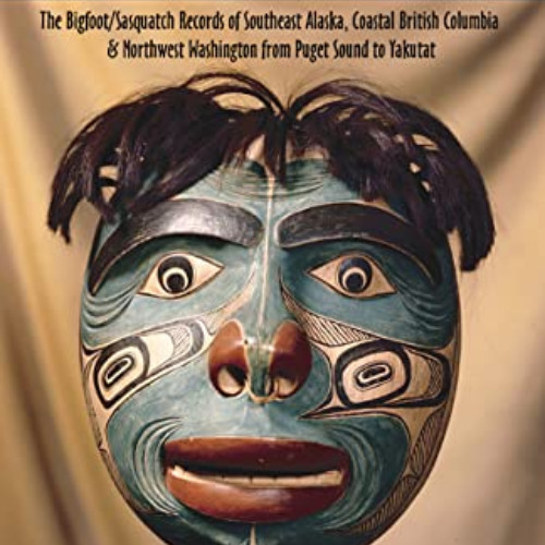 free PDF 📒 Raincoast Sasquatch: Bigfoot/Sasquatch Evidence from Indian Lore by  Robe