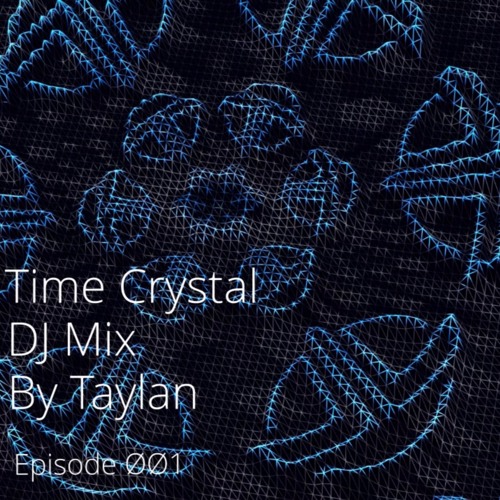 Time Crystal Episode ØØ1
