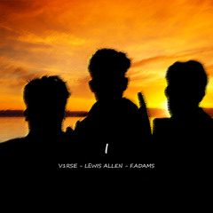 I (Ft, V1RSE, F.Adams)