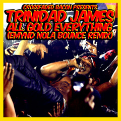 All Gold Everything (Emynd NOLA Bounce Remix)
