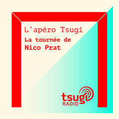 L'apéro Tsugi avec Teki Latex et Nora Bouazzouni