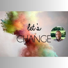 Lets Change