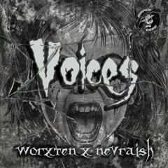 Voices - Worxten x Nevraish