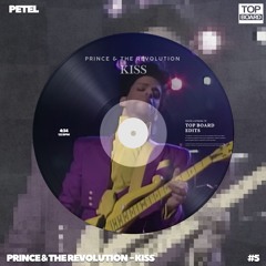 Prince & The Revolution - Kiss (PETEL TopBoard Edit)