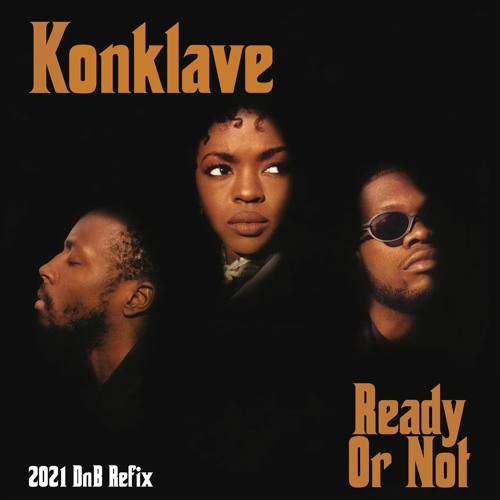 Konklave - Ready Or Not (2021 DnB Refix) [FREE DOWNLOAD]