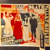 Death Valley Girls - Dream Cleaver