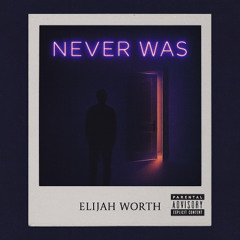 Never Was