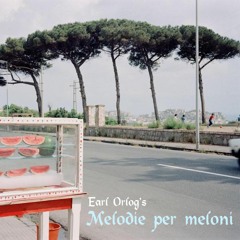 Earl Orlog's "Melodie Per Meloni"