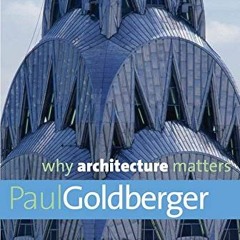 [VIEW] KINDLE PDF EBOOK EPUB Why Architecture Matters (Why X Matters Series) by  Paul
