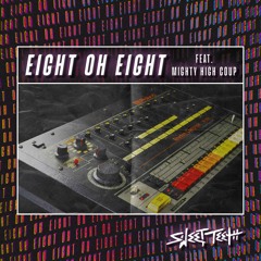 Eight Oh Eight (feat. Mighty High Coup) 8️⃣0️⃣8️⃣
