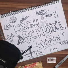 Highschool (ft Xephaniah) [Prod. SCHOEYMMII]