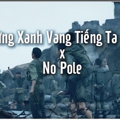 Rừng Xanh Vang Tiếng Ta Lư x No Pole Mash Up [ Mưa Đỏ - Mùi Cỏ Cháy ].mp3