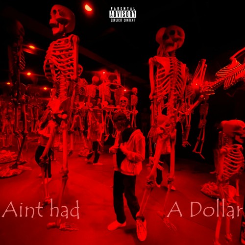 Aint Had A Dollar (Official Audio)