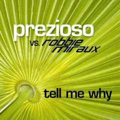 Tell Me Why (Robbie Miraux Clubmix)