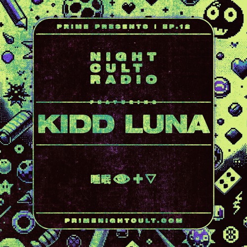 Night Cult Radio EP12 - KIDD LUNA
