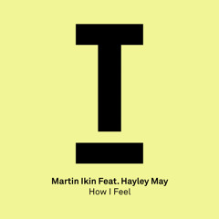 How I Feel (Extended Mix) [feat. Hayley May]