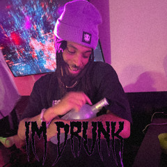 IM DRUNK (Free DL)